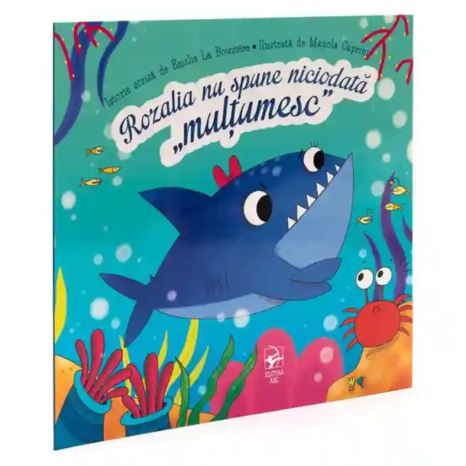 Rozalia nu spune niciodata "multumesc”"- Emilie La Boissiere