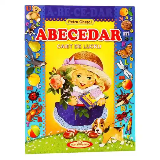 Abecedar. Caiet de lucru. Casa Povestilor.